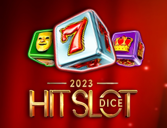 2023 Hit Slot Dice